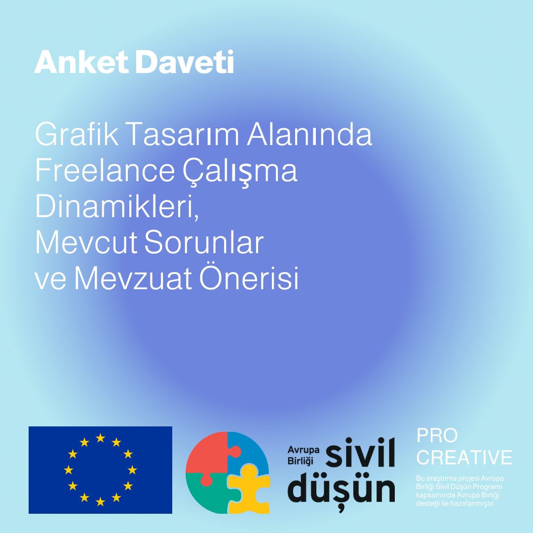 Anket Daveti: Grafik Tasarım Alanında Freelance Çalışma Dinamikleri, Mevcut Sorunlar ve Mevzuat Önerisi